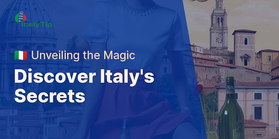 Discover Italy's Secrets - 🇮🇹 Unveiling the Magic