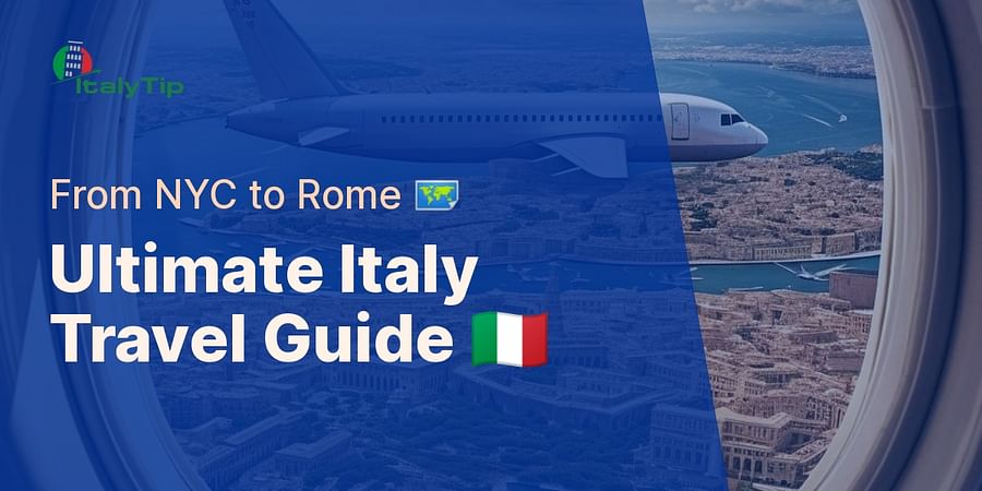 Ultimate Italy Travel Guide 🇮🇹 - From NYC to Rome 🗺️