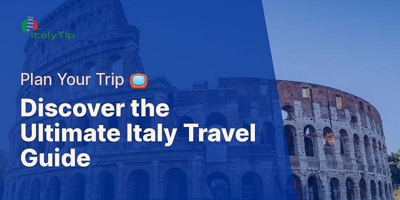 Discover the Ultimate Italy Travel Guide - Plan Your Trip 📺