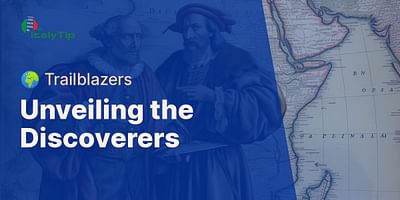 Unveiling the Discoverers - 🌍 Trailblazers