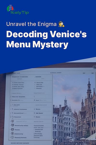 Decoding Venice's Menu Mystery - Unravel the Enigma 🕵️