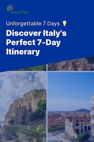 Discover Italy's Perfect 7-Day Itinerary - Unforgettable 7 Days 💡