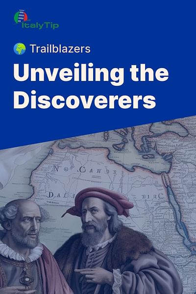 Unveiling the Discoverers - 🌍 Trailblazers